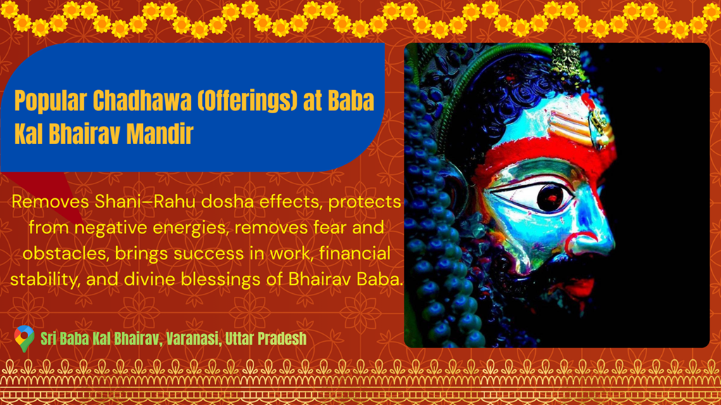 Popular Chadhawa (Offerings) at Baba Kal Bhairav Mandir